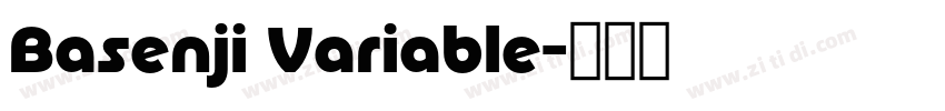 Basenji Variable字体转换